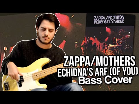 Frank Zappa - Echidna's Arf (Of You) Bass cover // Better call John !