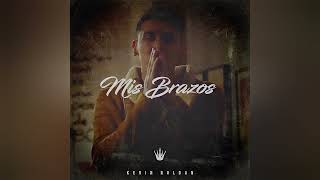 Mis Brazos - Kevin Roldán (AUDIO OFICIAL)