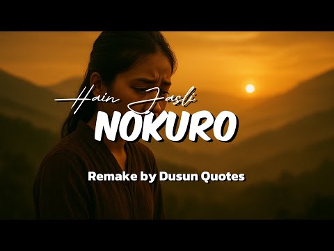Nokuro - Hain Jasli (Remake by Dusun Quotes)