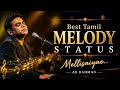 Best Tamil Melody Status Mellisaiyae AR Rahman