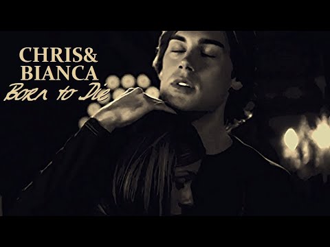 Chris & Bianca (Charmed) || Born To Die