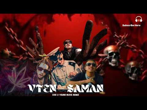 VTEN - SAMAN || Young Wave x 5:55 ( Remix Rap Song ) 2026 Prod.Saroj Music