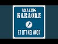 Et jitt kei Wood (Karaoke Version) (Originally Performed By Cat Ballou)