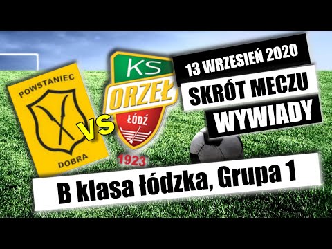 Powstaniec Dobra - Orzeł Łódź - B klasa łódzka