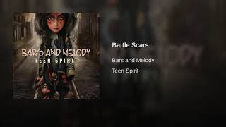 Battle Scars - Bars and Melody (audio)
