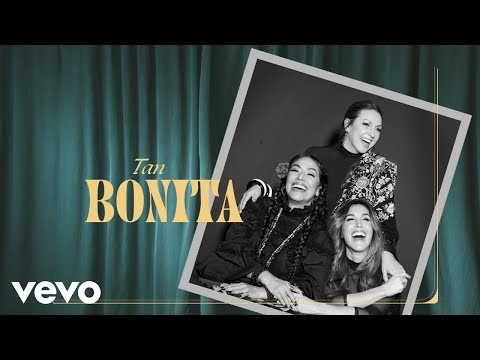 Lila Downs, Niña Pastori, Soledad - Tan Bonita (Lyric Video)