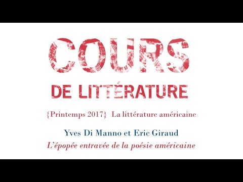 Cours de littérature américaine #1/3 : Yves Di Manno et Eric Giraud 20 avril