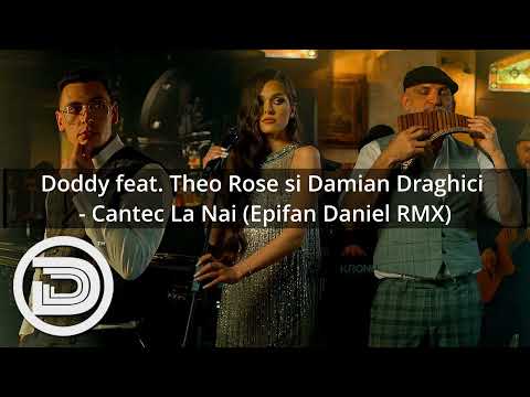 Doddy feat. Theo Rose si Damian Draghici - Cantec La Nai (Epifan Daniel RMX)