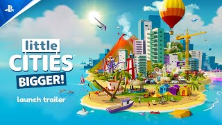 Little Cities: Bigger! - Launch Trailer | PS VR2 Games Trailer