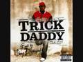 Tuck Ya Ice - Trick Daddy featuring Birdman 