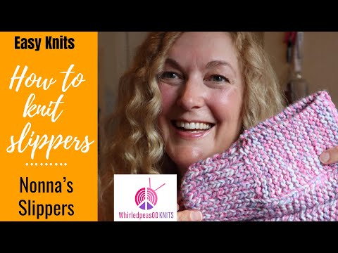 How To Knit Slippers For Beginners Step By Step | Nonna's Slippers | Easy Knits