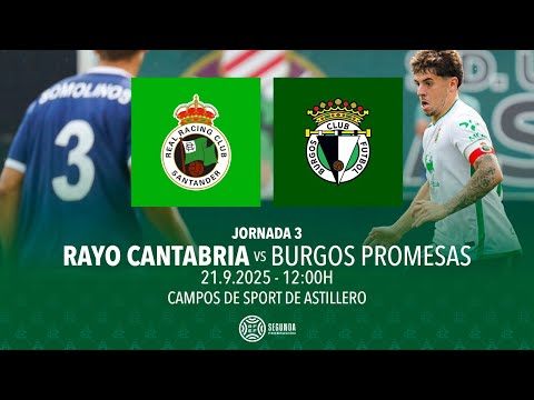 Rayo Cantabria vs Burgos Promesas | Jornada 3 Segunda RFEF 25/26