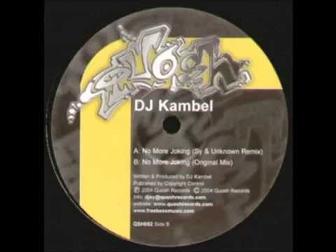 DJ Kambel - No more Joking (Sy & Unknown Mix)