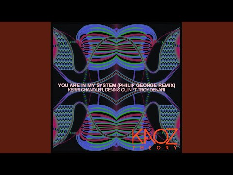 You Are In My System (Philip George Remix)