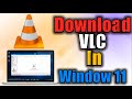 How To Download VLC In Window 11