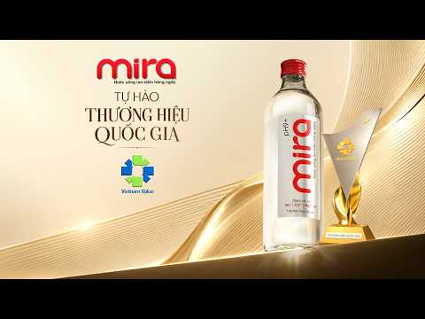 Nước uống ion kiềm Mira pH9+ | Hành trình chinh phục danh hiệu Thương hiệu Quốc gia