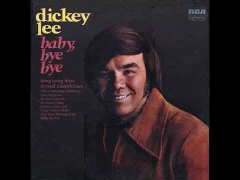 Baby Bye Bye - Dickey Lee