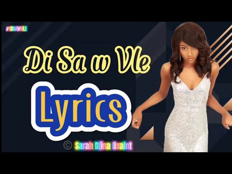 Di Saw Vle - Sarah Djina Ilsaint l Lyrics