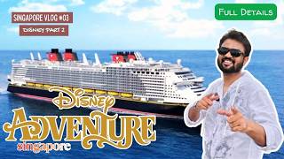 Disney Adventure Cruise Ship Day activities | Part - 2 | Singapore Vlog #03