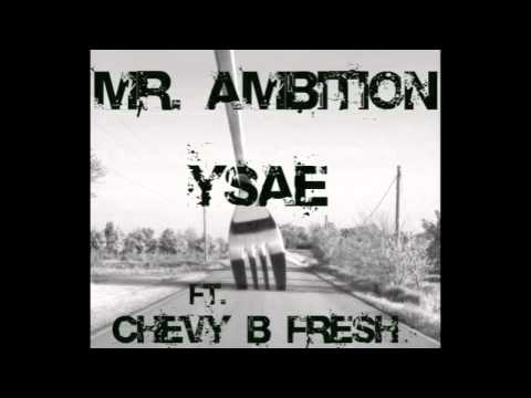 Mr Ambition - Ysae ft Chevy B Fresh