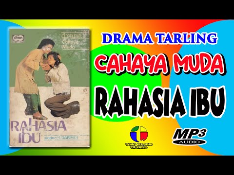 RAHASIA IBU ~~ DRAMA TARLING CAHAYA MUDA