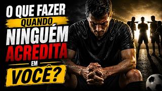 O que fazer quando ninguém acredita em você?