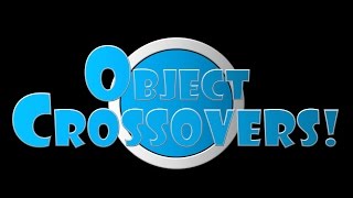 Object Crossovers! The Alpha Act Intro