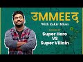 Ummeed Season 1 Episode 07 Super Hero Vs Super Villain Feat Tanmaybhat