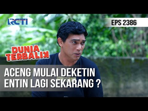 Dunia Terbalik - Aceng Mulai Deketin Entin Lagi Sekarang ?