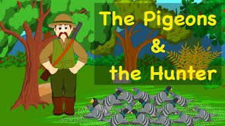 The Pigeons and the Hunter  Moral Story  Bedtime S