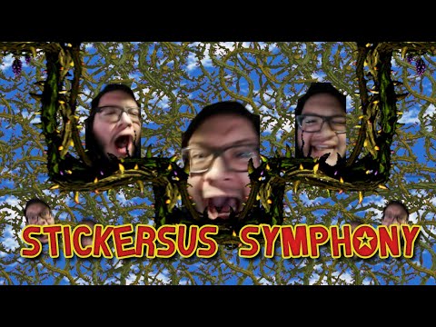 STICKERSUS SYMPHONY - FULL VERSION [COLLAB]