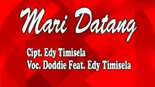 Download lagu DODDIE LATUHARHARY Ft. EDY TIMISELA - MARI DATANG mp3 Download lagu DODDIE LATUHARHARY Ft. EDY TIMISELA - MARI DATANG mp3