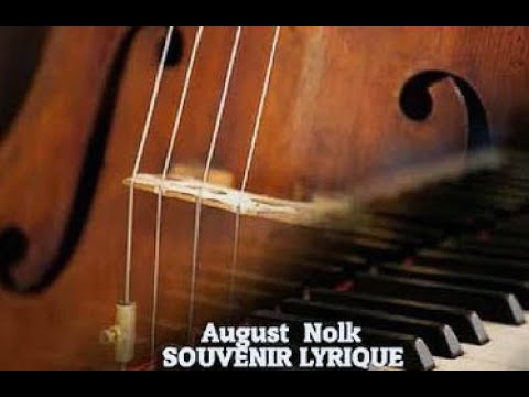 August  Nolck  "SOUVENIR  LYRIQUE"  Op.15 N°5