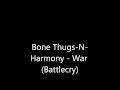Bone Thugs-N-Harmony - War (Battlecry) DIRTY ...