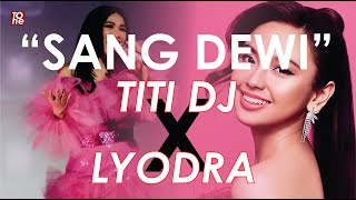 Download lagu SANG DEWI KOMPILASI TITI DJ X LYODRA... mp3
