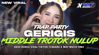 Download lagu DJ GERIGIS MIDLLE NULUP NROTOK BASS BLAYER BLAYER || TRAP PARTY TERBARU‼️VIRAL TIKTOK mp3 Download lagu DJ GERIGIS MIDLLE NULUP NROTOK BASS BLAYER BLAYER || TRAP PARTY TERBARU‼️VIRAL TIKTOK mp3