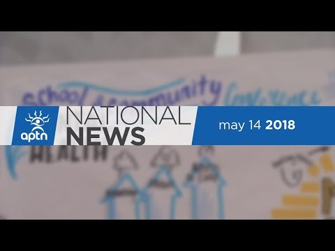 APTN National News May 14, 2018 – MMIWG Inquiry turns focus to Human Rights, youth marathon