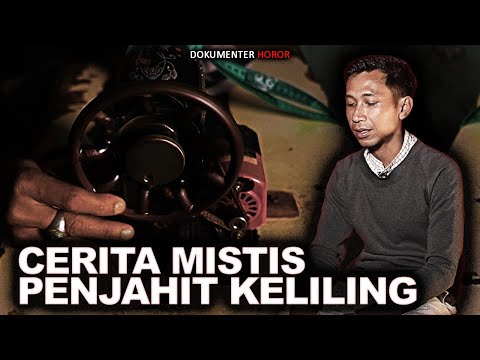 KESAKSIAN PALING MENYERAMKAN PENJAHIT KELILING MALAM