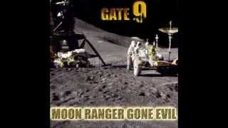 Gate 9 - Moon Ranger Gone Evil (2002) Full Album