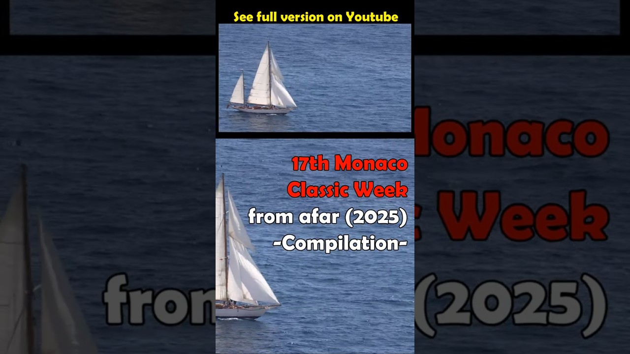 Monaco Classic Yachts Week from afar - Compilation (2025)