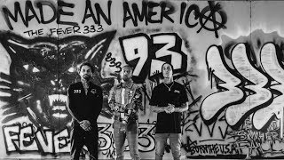FEVER 333 - Made An America Remix ft. Travis Barker & Vic Mensa
