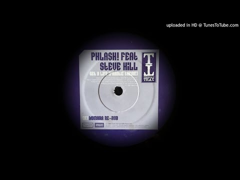 PHLASH FEAT STEVE HILL - GET A LIFE (KUMARA RE-RUB)
