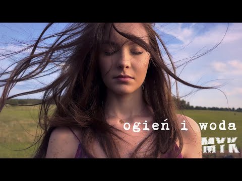 MYK - Ogień i woda  [ Official Music Video ]