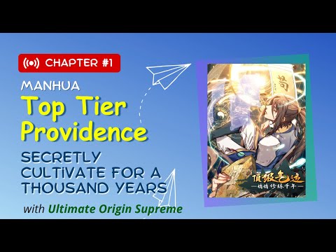 Top Tier Providence | Secretly Cultivate for a Thousand Years | Chapter 1