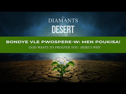 Bondye vle pwospere-w: Men poukisa! / God wants to prosper you: Here's why! | Tabernacle de Gloire