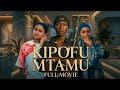 KIPOFU MTAMU Full Movie Swahili Movie Bongo Movie New Movie