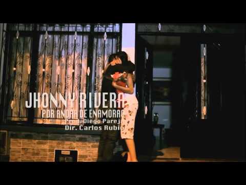 POR ANDAR DE ENAMORADO JHONNY RIVERA Y JOSE WILMER CORREDOR