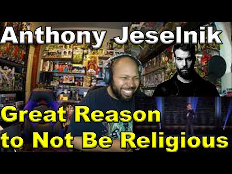 A Great Reason to Not Be Religious Anymore - Anthony Jeselnik Reaction