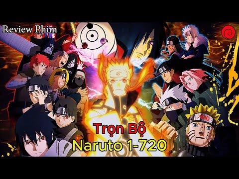 Tóm Tắt Toàn Bộ Anime Naruto 1-720 Tập Hay Nhất | Huy Uzumaki Review