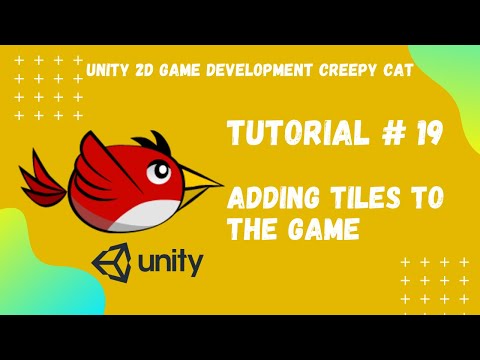 Tutorial #19 || Adding Tiles in to the Game || Unity 2D Game Development Creepy Cat